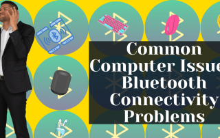 Common Computer Issues Bluetooth Connectivity Problems