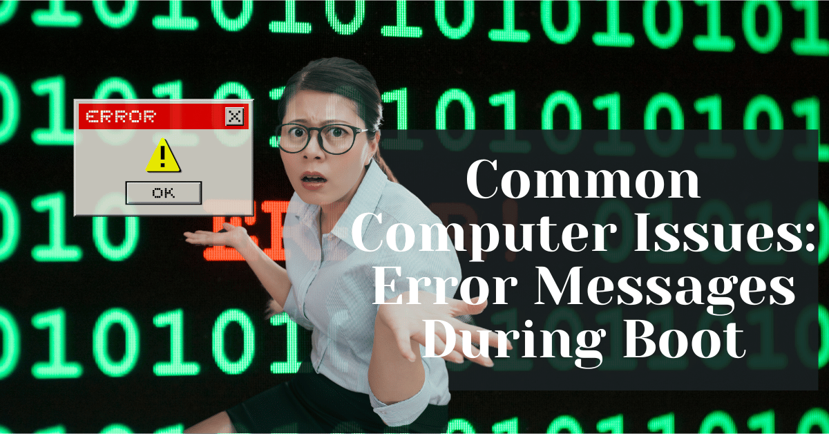 Common Computer Issues Error Messages During Boot