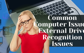 Common Computer Issues External Drive Recognition Issues