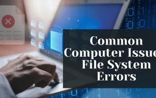 Common Computer Issues File System Errors