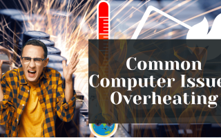 Common Computer Issues Overheating