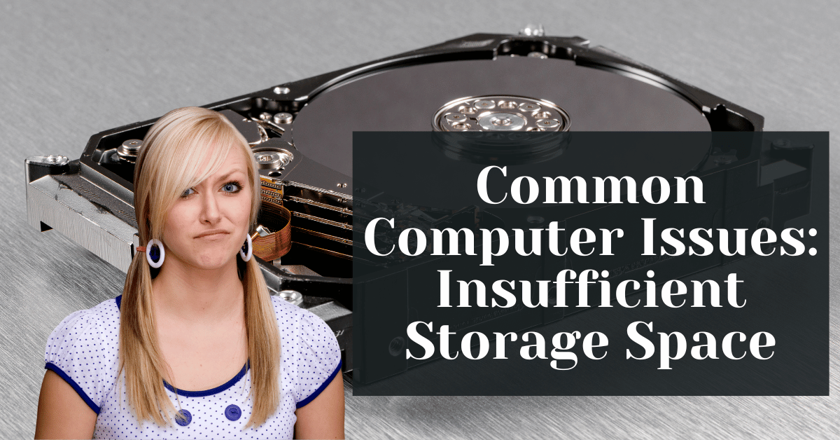 Common Computer Issues Insufficient Storage Space