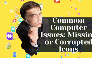 Common Computer Issues Missing or Corrupted Icons