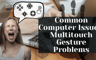 Common Computer Issues Multitouch Gesture Problems