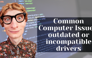 Common Computer Issues outdated or incompatible drivers