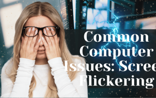 Common Computer Issues Screen Flickering