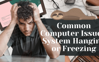 Common Computer Issues System Hanging or Freezing