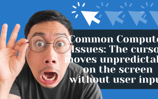 Common Computer Issues The cursor moves unpredictably on the screen without user input