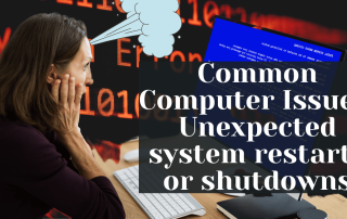 Common Computer Issues  Unexpected system restarts or shutdowns