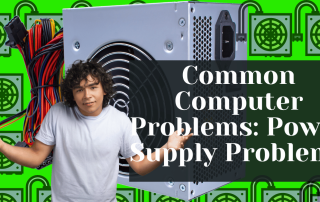 Common Computer Problems Power Supply Problems