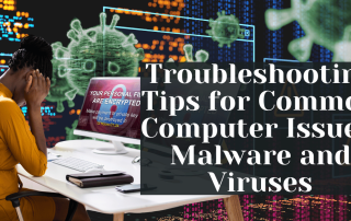 Troubleshooting Tips for Common Computer Issues Malware and Viruses